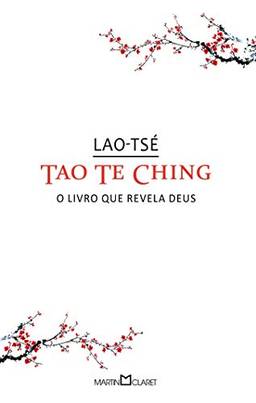 Tao te Ching: O livro que revela Deus