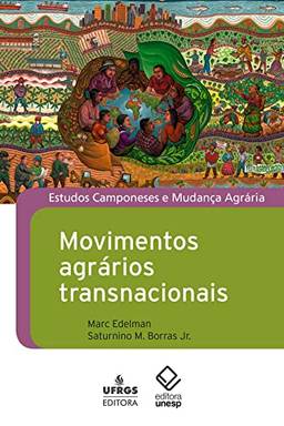 Movimentos agrários transnacionais: História, organização e políticas de luta