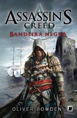 Bandeira Negra - Assassin´s Creed (Assassin's Creed Livro 6)