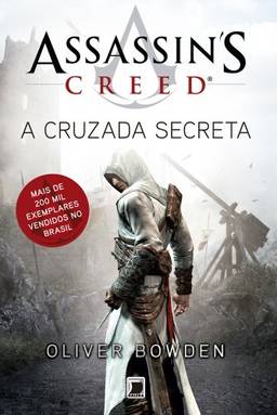 A Cruzada Secreta - Assassin´s Creed (Assassin's Creed Livro 3)