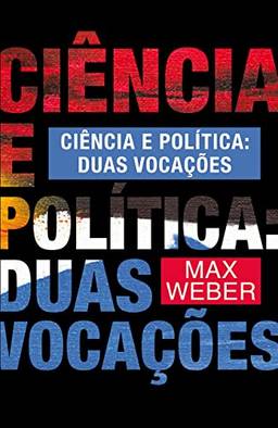 Ciência e política: Duas vocações: 80