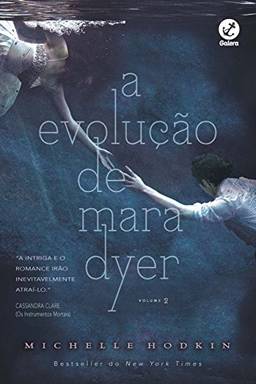 A evolução de Mara Dyer - Mara Dyer - vol. 2