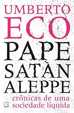 Pape Satàn aleppe: Crônicas de uma sociedade líquida