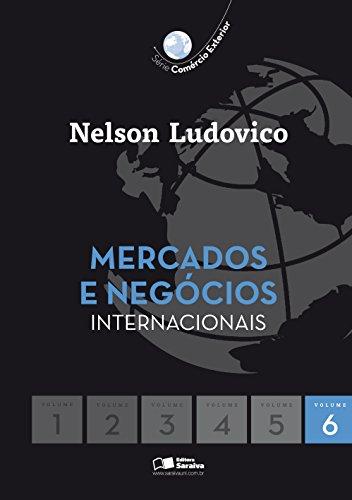 MERCADOS E NEGÓCIOS INTERNACIONAIS VOL. 6