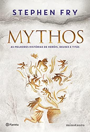 Mythos: As melhores histórias de heróis, deuses e titãs