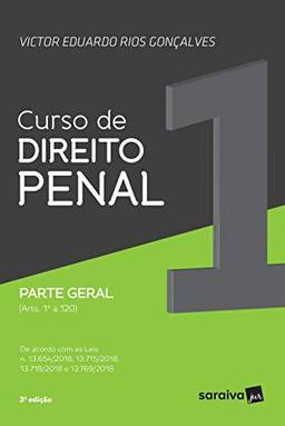 Curso de direito penal : Parte geral : Arts. 1º a 120 - 3ª edição de 2019: Volume 1