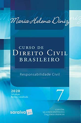 Curso de Direito Civil Brasileiro - Vol. 7 - 34ª Edição 2020: Responsabilidade Civil: Volume 7