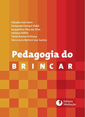 PEDAGOGIA DO BRINCAR