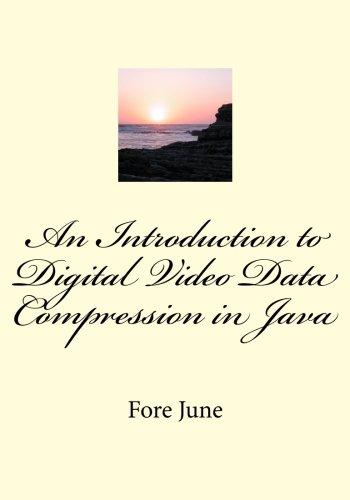 An Introduction to Digital Video Data Compression in Java