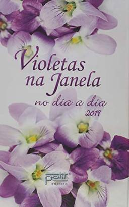 Violetas na Janela no Dia a Dia 2019