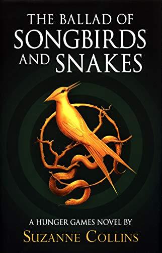 The ballad of songbirds and snakes: A Hunger Games Novel)