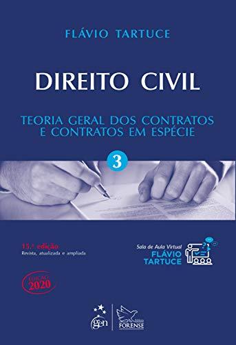 Direito Civil - Teoria Geral dos Contratos e Contratos em Espécie - Vol. 3