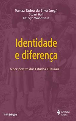 Identidade e diferença: A perspectiva dos estudos culturais