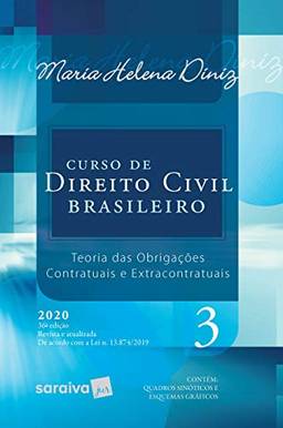 Curso de Direito Civil Brasileiro - Vol. 3 - 36ª Edição 2020: Teoria das Obrigações Contratuais e Extracontratuais: Volume 3