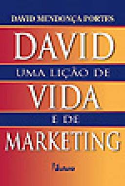 David, uma lição de vida e de marketing