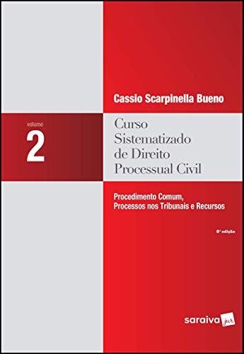 Curso sistematizado de direito processual civil : Procedimento comum , processos nos tribunais e recursos - 8ª edição de 2018: Volume 2