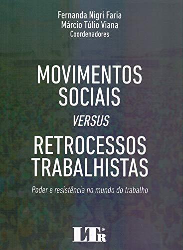 Movimentos Sociais Versus Retrocessos Trabalhistas