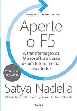 Aperte o F5: A transformação da Microsoft e a busca de um futuro melhor para todos