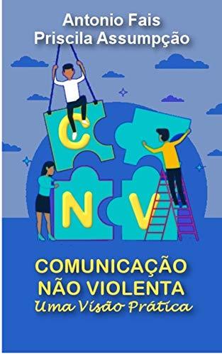 CNV - Comunicação não violenta na prática