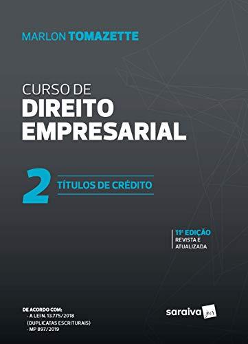 Curso de Direitos Empresarial - Vol. 2 - 11ª Edição de 2020: Títulos de Crédito: Volume 2