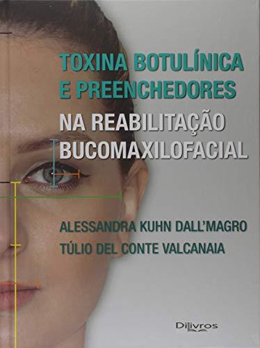 Toxina Botulínica e Preenchedores na Reabilitação Bucomaxilofacial