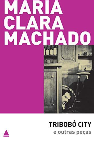 Tribobó City e outras peças (Teatro Maria Clara Machado)