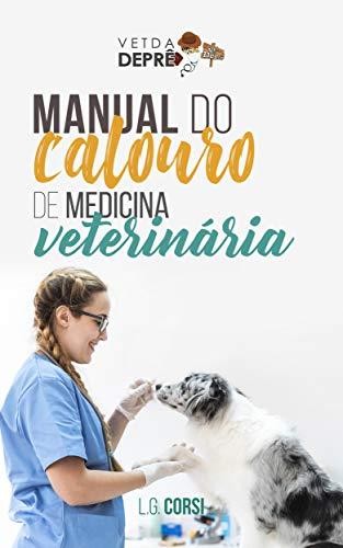 Manual do Calouro de Medicina Veterinária: Um guia para calouros perdidos e veteranos desavisados