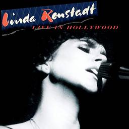 Linda Ronstadt - Live in Hollywood