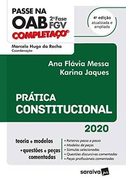 Passe na OAB 2ª Fase - FGV - Completaço - Prática Constitucional - 4ª Ed. 2020