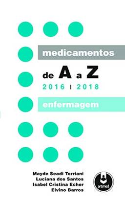 Medicamentos de A a Z: Enfermagem - 2016-2018
