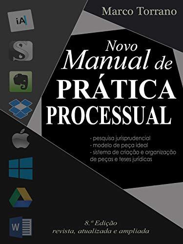 Novo Manual de Prática Processual: para pesquisas e peças processuais
