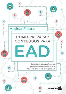 Como preparar conteúdos para EAD: Guia rápido para professores e especialistas em educação a distância, presencial e corporativa