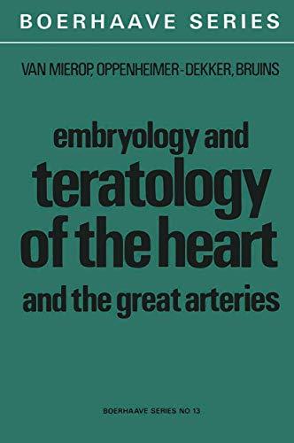 Embryology and Teratology of the Heart and the Great Arteries: Conducting System; Transposition of the Great Arteries; Ductus Arteriosus