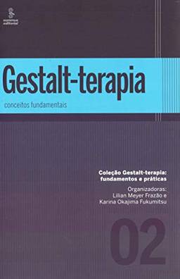 Gestalt-terapia: conceitos fundamentais: 2