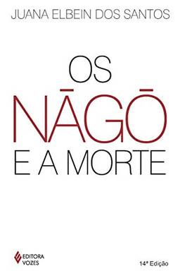 Nàgô e a morte: Pàde, Àsèsè e o culto Égun na Bahia