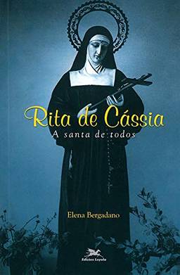 Rita de Cássia - A santa de todos