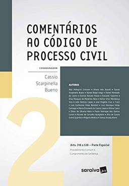 Comentários ao código de processo civil - 1ª edição de 2017: Arts. 318 a 538 - Parte Especial: Volume 2