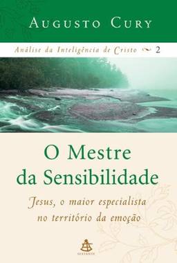 O Mestre da Sensibilidade (Análise da inteligência de Cristo Livro 2)