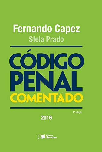 Código penal comentado - 7ª edição de 2016
