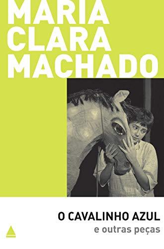 O cavalinho azul e outras peças (Teatro Maria Clara Machado)