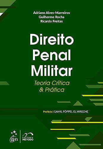 Direito penal militar: Teoria crítica e prática