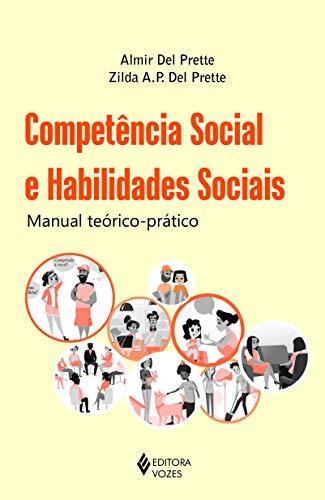 Competência social e habilidades sociais: Manual teórico-prático