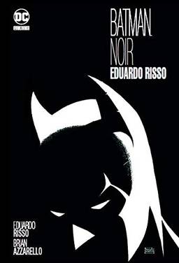 Batman Noir. Eduardo Risso
