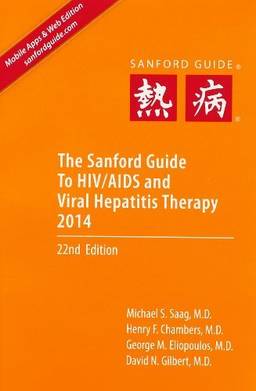 The Sanford Guide to HIV/AIDS and Viral Hepatitis Therapy