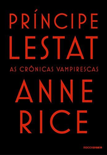 Príncipe Lestat (As Crônicas Vampirescas)