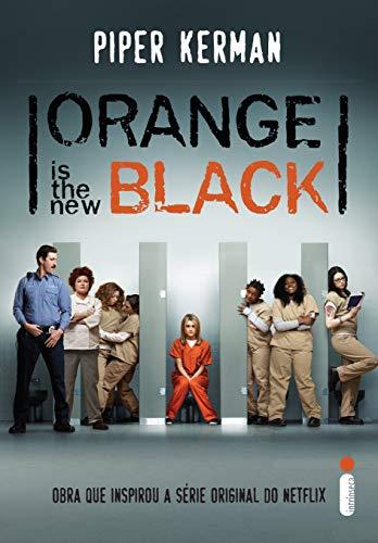 Orange Is The New Black: Obra que inspirou a série orginal do Netflix