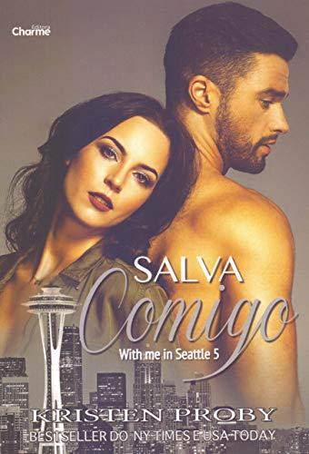 Salva Comigo. With Me in Seattle - Livro 5