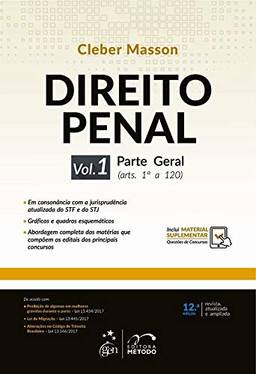 Direito Penal - Parte Geral - Vol. 1: Parte Geral (arts. 1º a 120): Volume 1