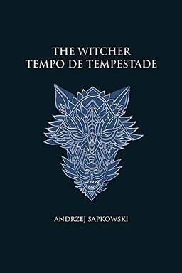 Tempo de tempestade - The Witcher - A saga do bruxo Geralt de Rívia (capa dura)