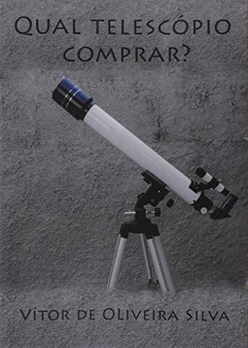 Qual Telescópio Comprar?